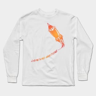 Soaring Dreams - Launching Ambitions Rocket Long Sleeve T-Shirt